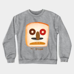 Mr. Bread,Baguette, donuts, bread, chocolate Crewneck Sweatshirt